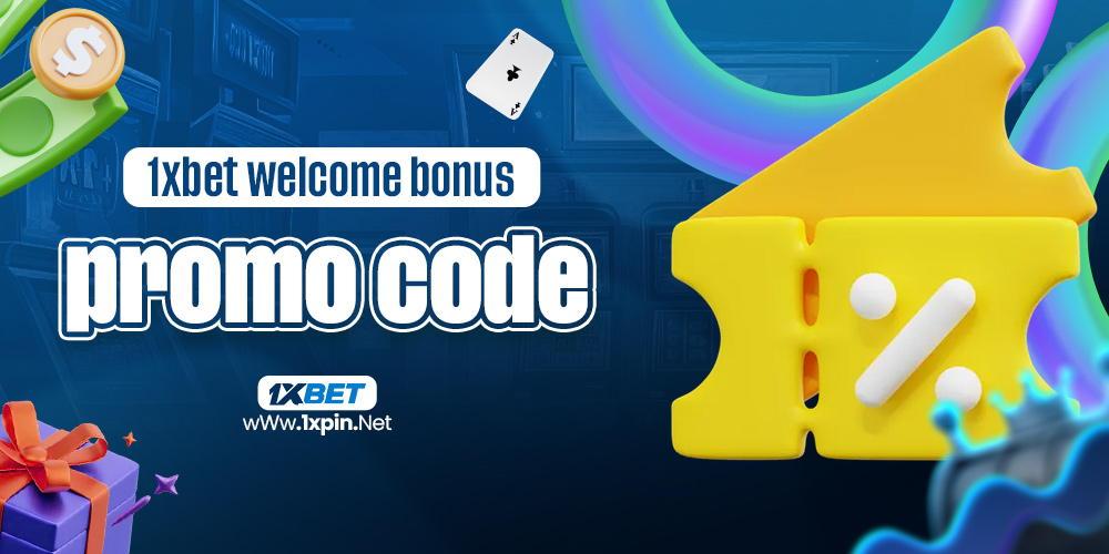 1xbet welcome bonus promo code