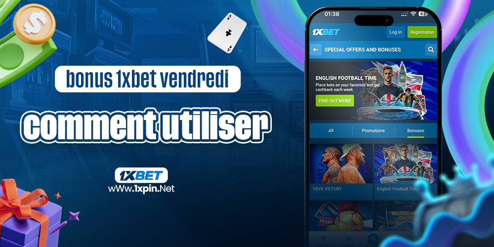 bonus 1xbet vendredi comment utiliser