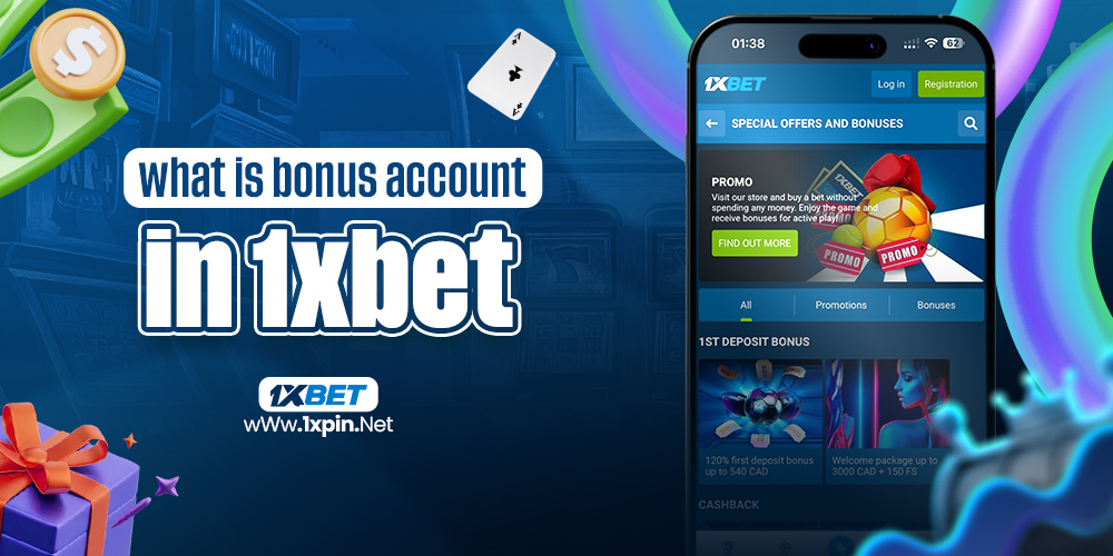 what is bonus account in 1xbet